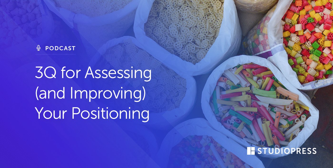 3Q for Assessing (and Improving) Your Positioning