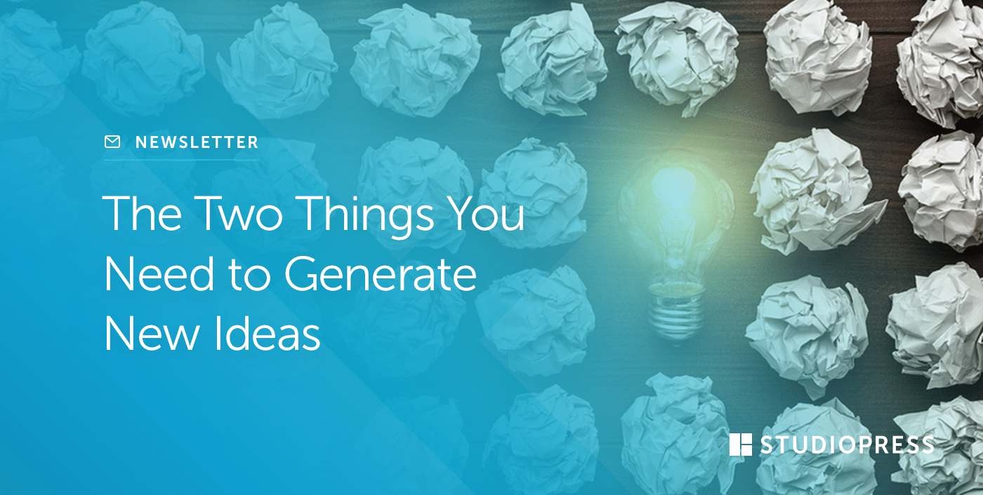 sites-weekly-the-2-things-you-need-to-generate-new-ideas